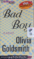 Bad Boy written by Olivia Goldsmith performed by Susan Ericksen on Cassette (Unabridged)